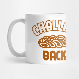 Challah Back Mug